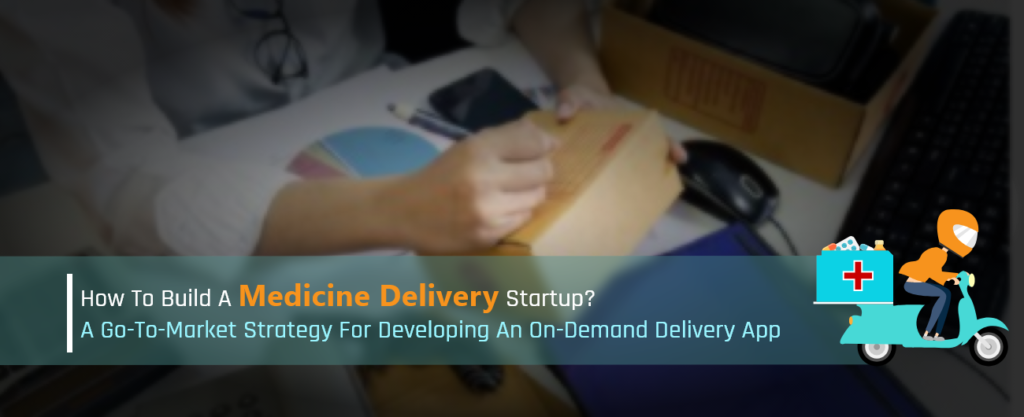 medicine delivery startup business