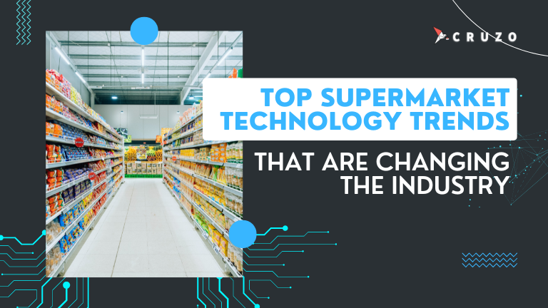 top supermarket technology trends
