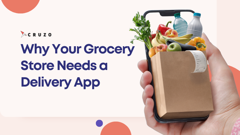 why your grocery store needs a delivery app